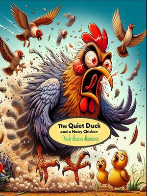 cover image of The Quiet Duck and a Noisy Chicken
